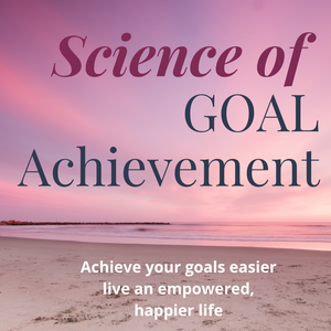 Science of Goal Achievement Online Course